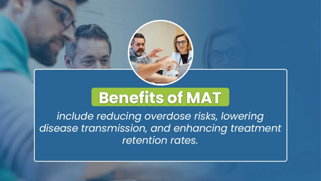 Benefits of MAT